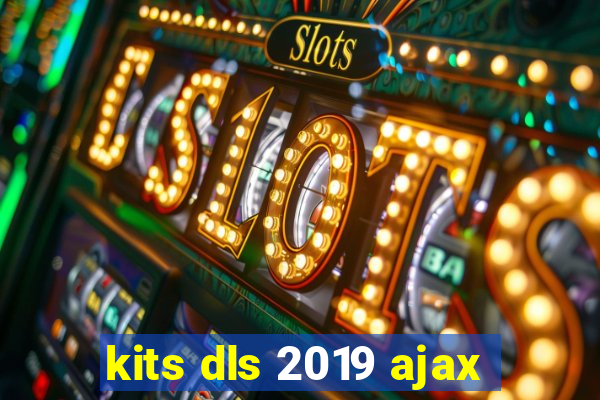 kits dls 2019 ajax